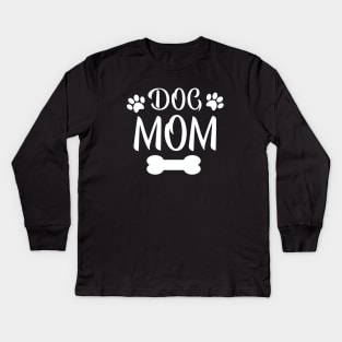 Dog Mom, Dog Mom Shirt, Dog Mom Gift, Dog Mom T Shirt, Dog Mom Tshirt, Dog Mom Tee, Dog Mom Shirt for Women, Dog Mom Shirts, mom birthday Kids Long Sleeve T-Shirt